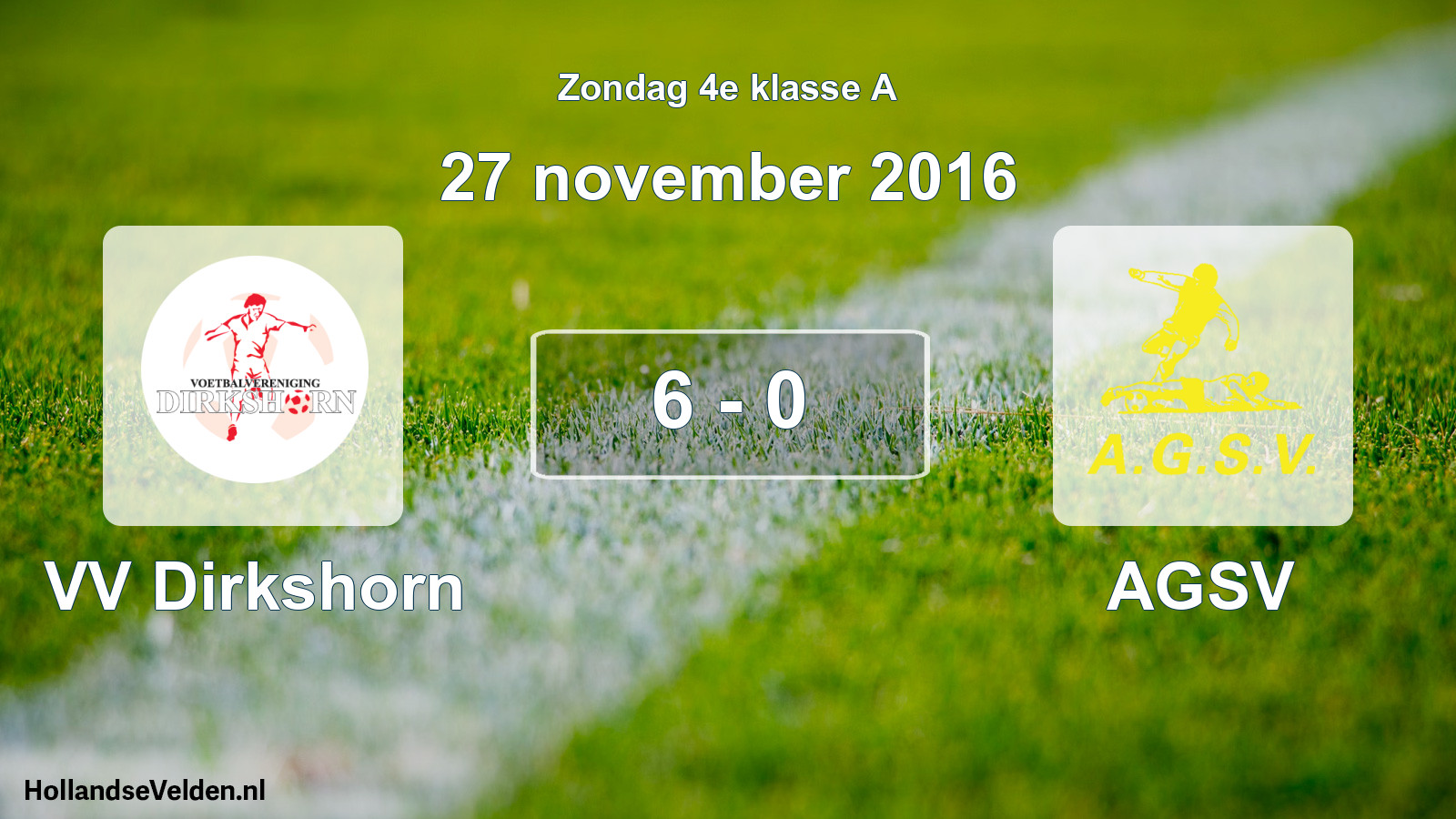 Total number of matches played: VV Dirkshorn - AGSV 6 - 0 (27 November 2016)