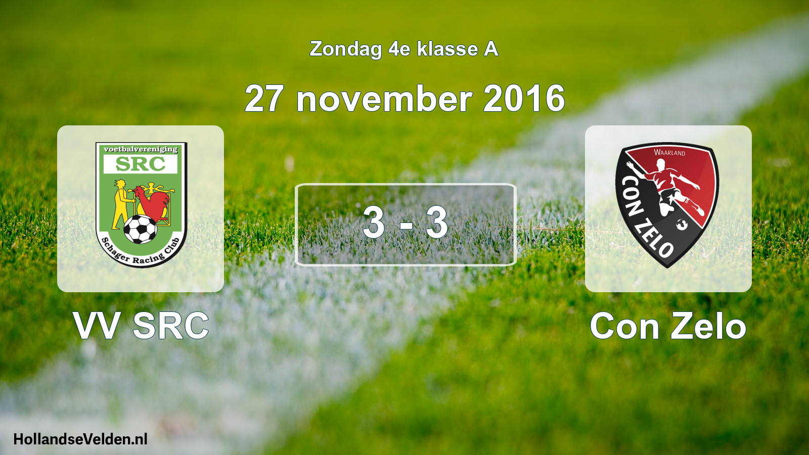 Total number of matches played: VV SRC - Con Zelo 3 - 3 (27 November 2016)