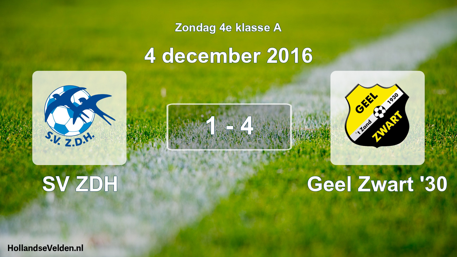 Total number of matches played: SV ZDH - Geel Zwart '30 1 - 4 (4 December 2016)