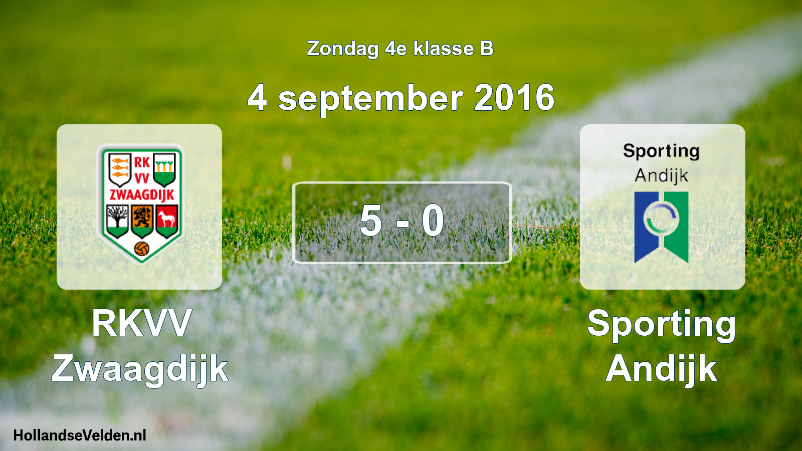 Total number of matches played: RKVV Zwaagdijk - Sporting Andijk 5 - 0 (4 September 2016)