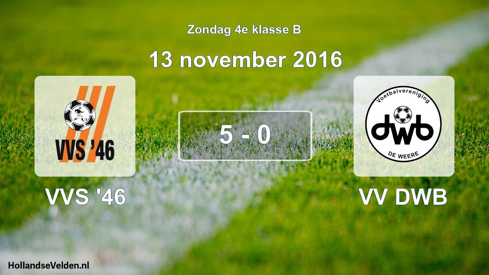 Total number of matches played: VVS '46 - VV DWB 5 - 0 (13 November 2016)
