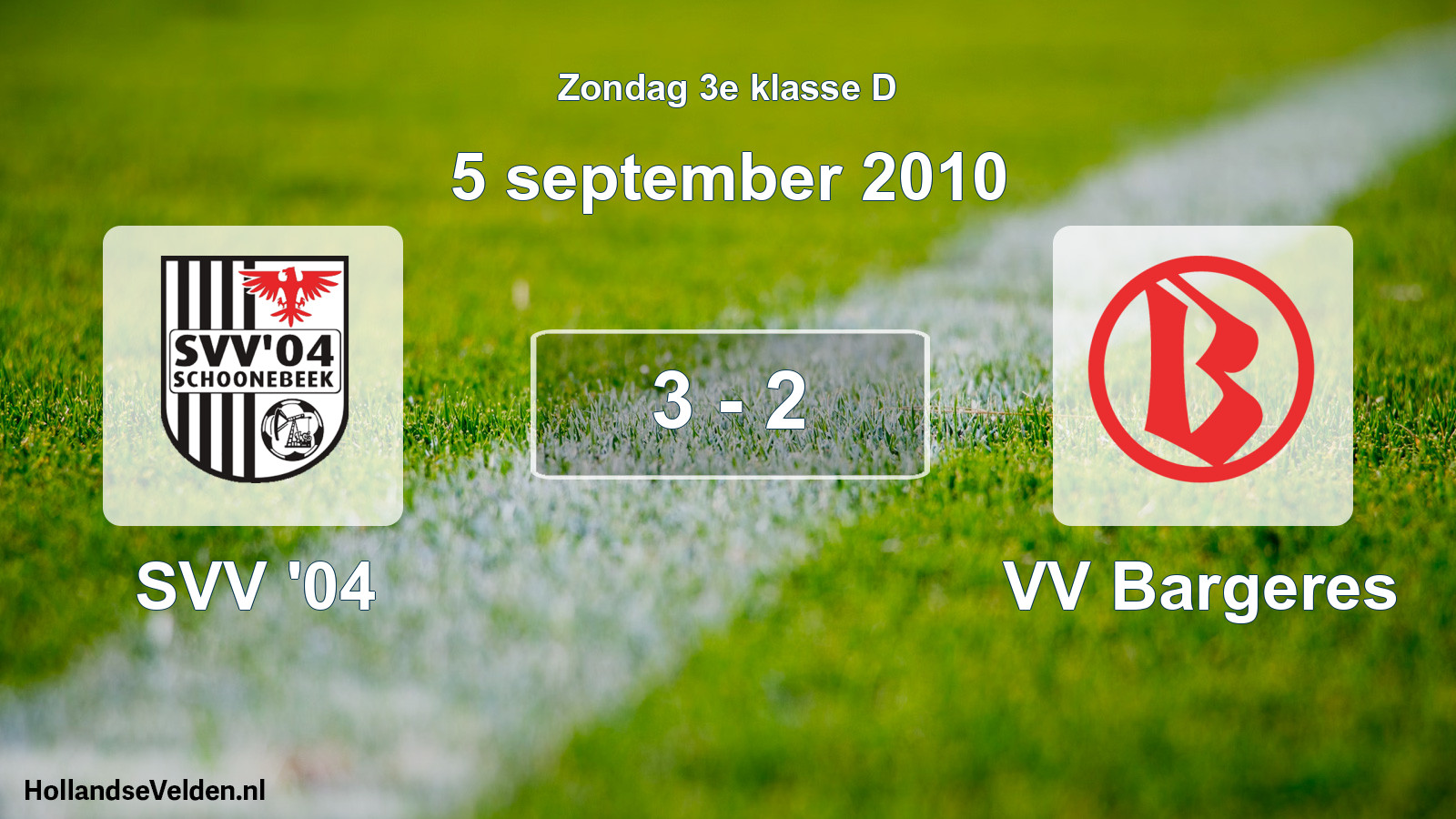 Total number of matches played: SVV '04 - VV Bargeres 3 - 2 (5 September 2010)