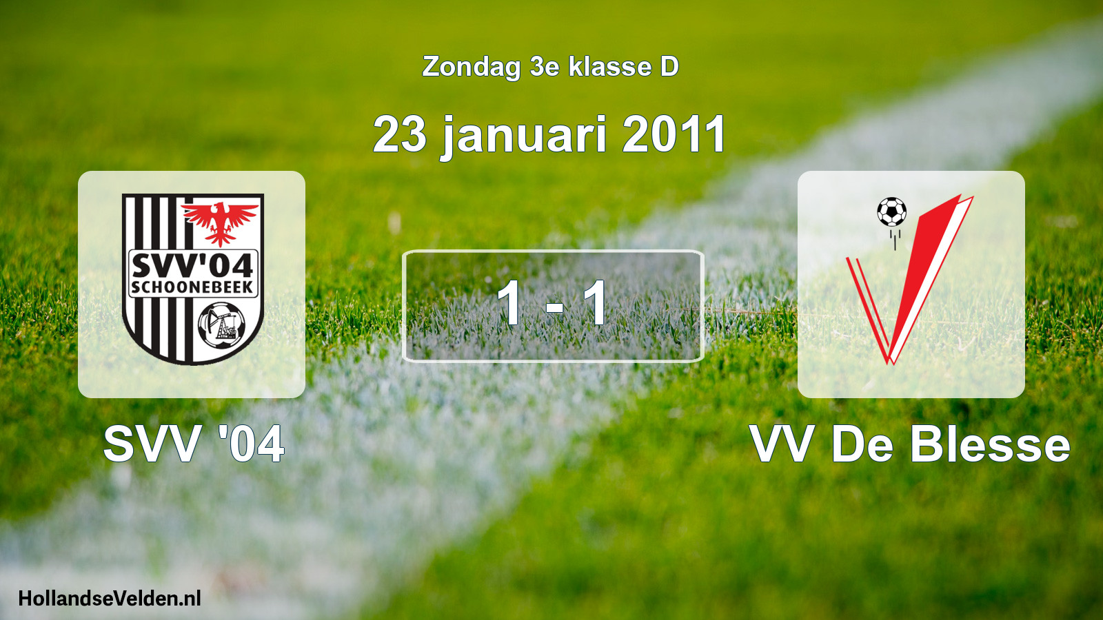Total number of matches played: SVV '04 - VV De Blesse 1 - 1 (23 January 2011)