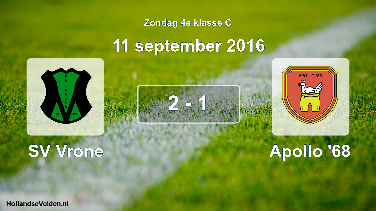 Total number of matches played: SV Vrone - Apollo '68 2 - 1 (11 September 2016)