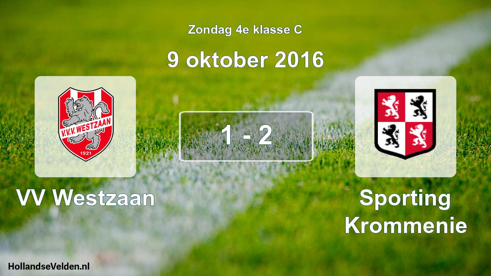 Total number of matches played: VV Westzaan - Sporting Krommenie 1 - 2 (9 October 2016)