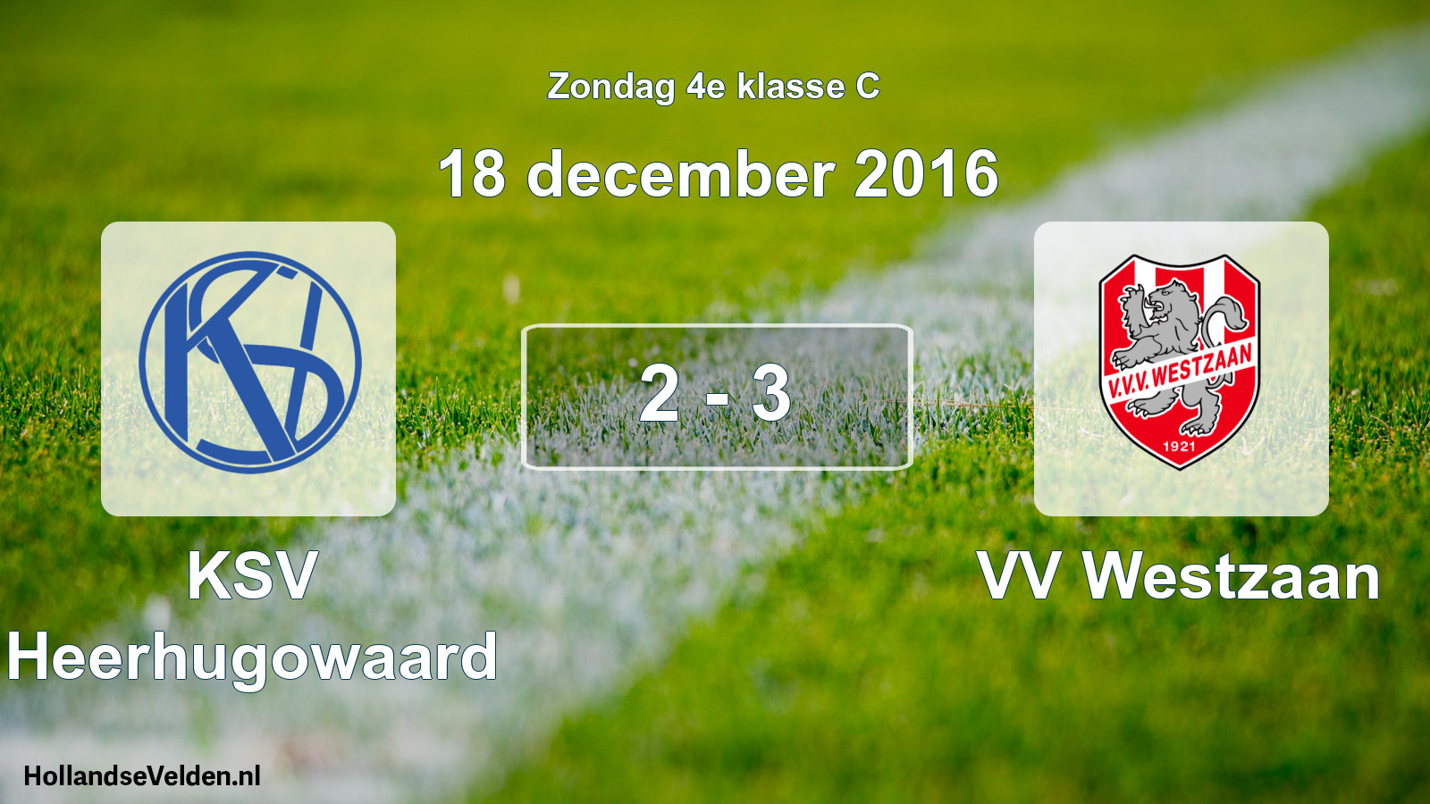 Total number of matches played: KSV Heerhugowaard - VV Westzaan 2 - 3 (18 December 2016)