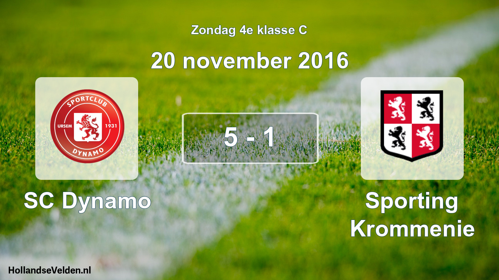 Total number of matches played: SC Dynamo - Sporting Krommenie 5 - 1 (20 November 2016)