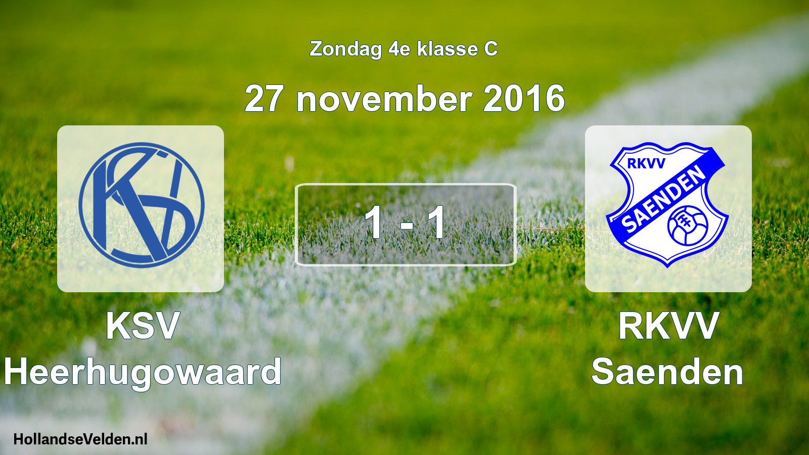 Total number of matches played: KSV Heerhugowaard - RKVV Saenden 1 - 1 (27 November 2016)