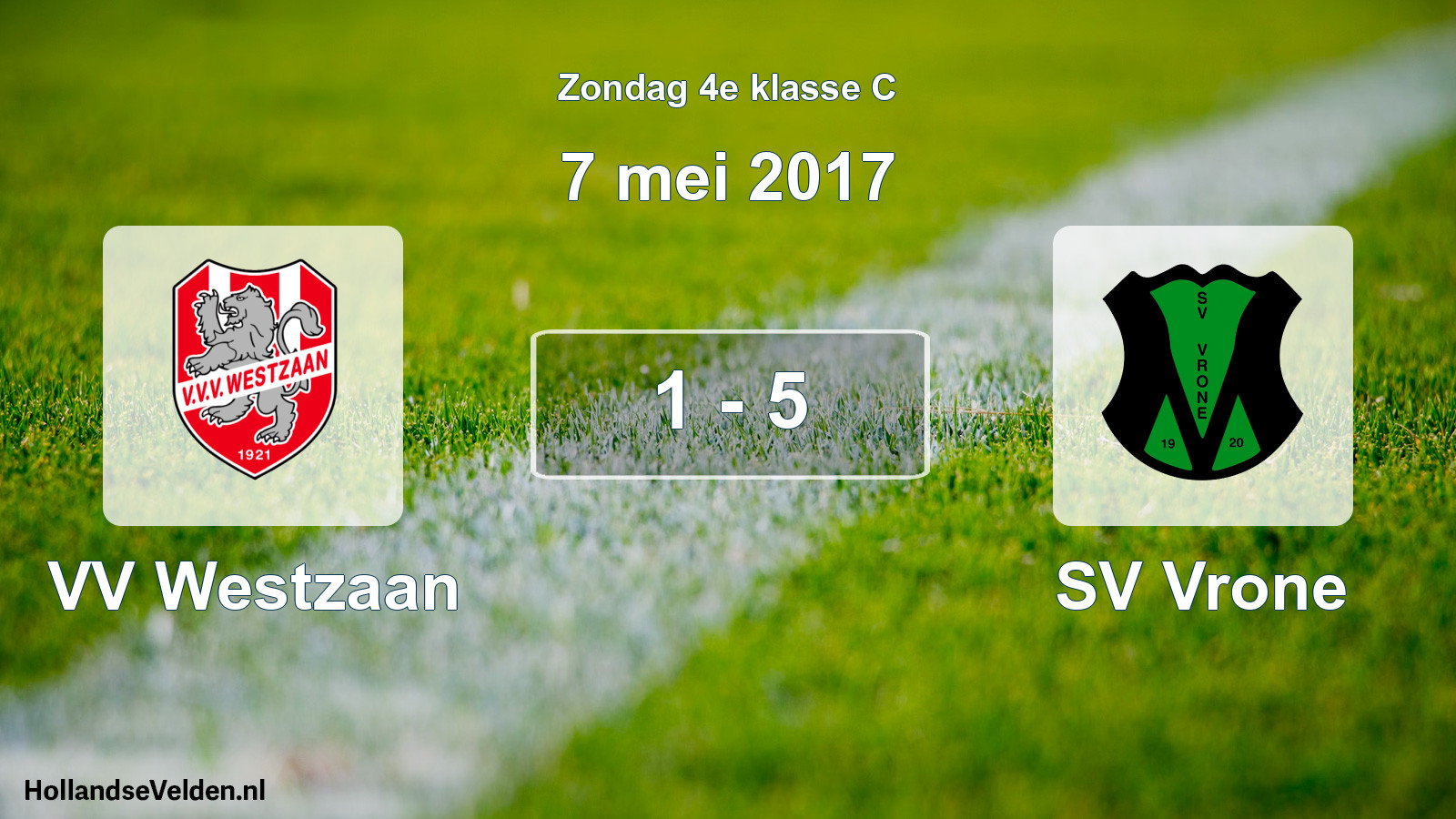 Total number of matches played: VV Westzaan - SV Vrone 1 - 5 (7 May 2017)