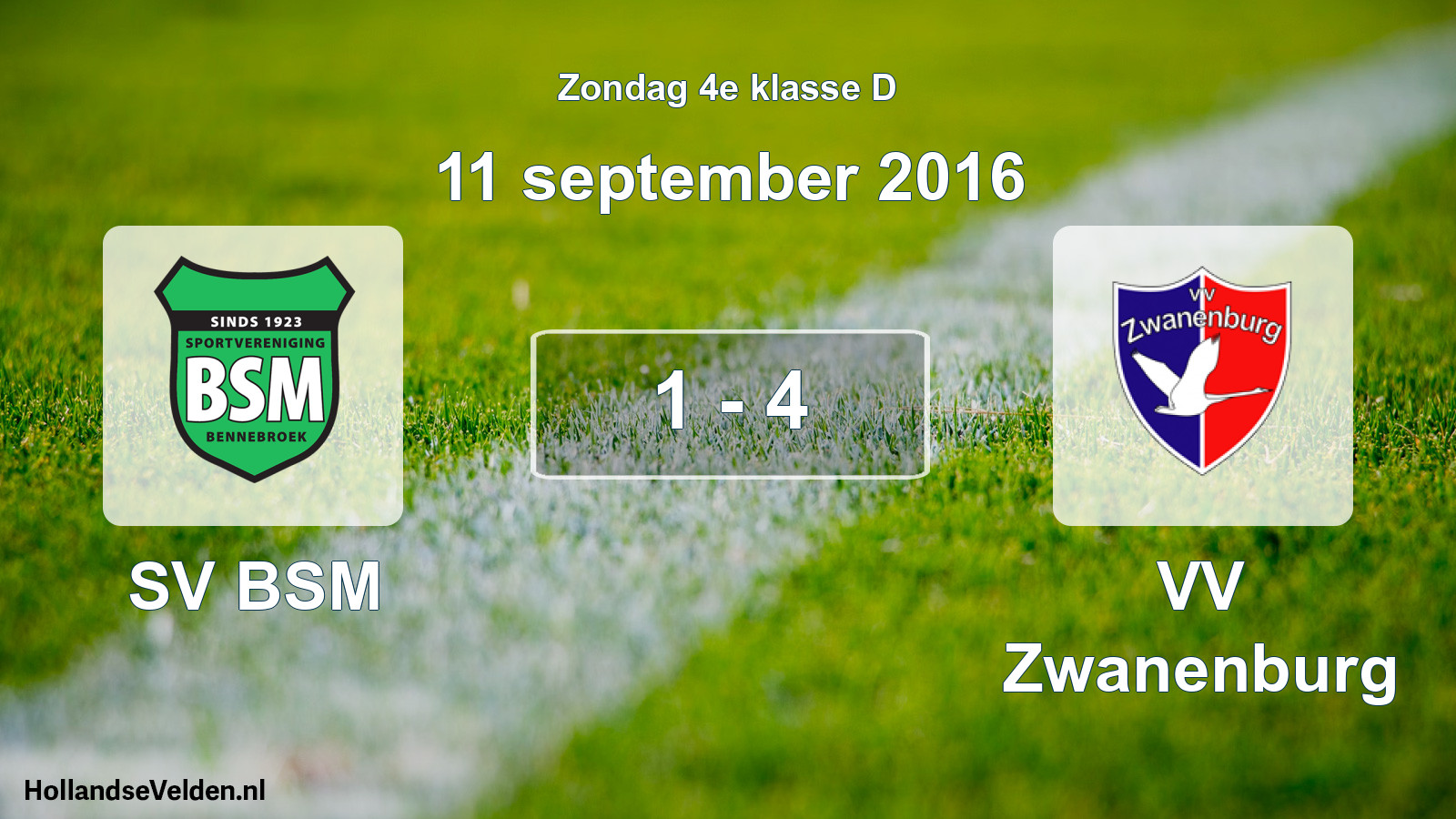 Total number of matches played: SV BSM - VV Zwanenburg 1 - 4 (11 September 2016)