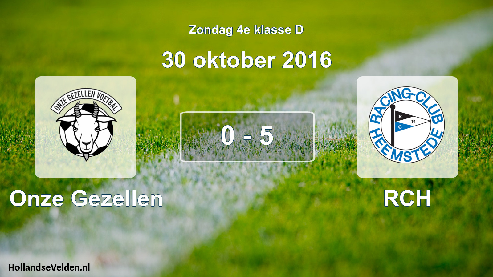 Total number of matches played: Onze Gezellen - RCH 0 - 5 (30 October 2016)