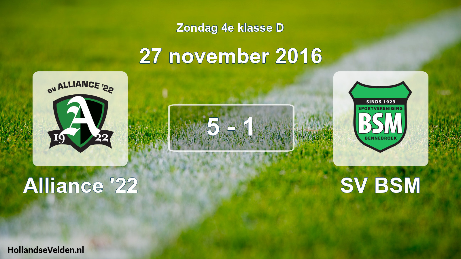 Total number of matches played: Alliance '22 - SV BSM 5 - 1 (27 November 2016)