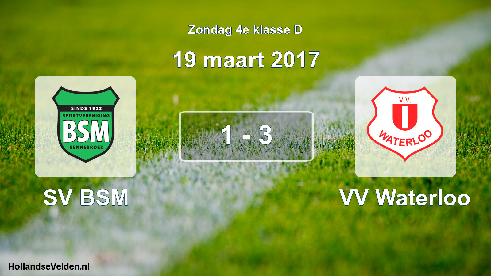Total number of matches played: SV BSM - VV Waterloo 1 - 3 (19 March 2017)