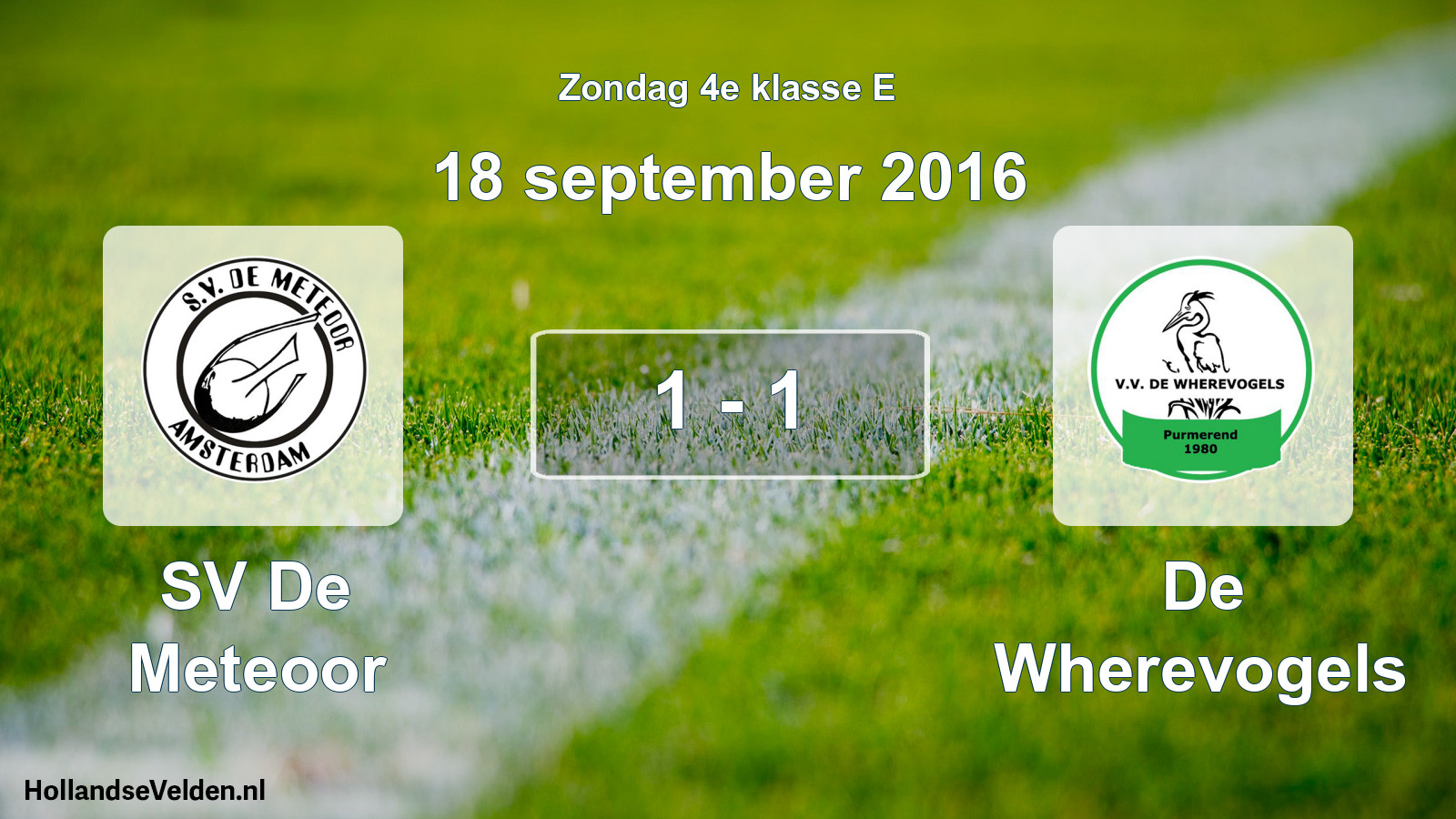 Total number of matches played: SV De Meteoor - De Wherevogels 1 - 1 (18 September 2016)