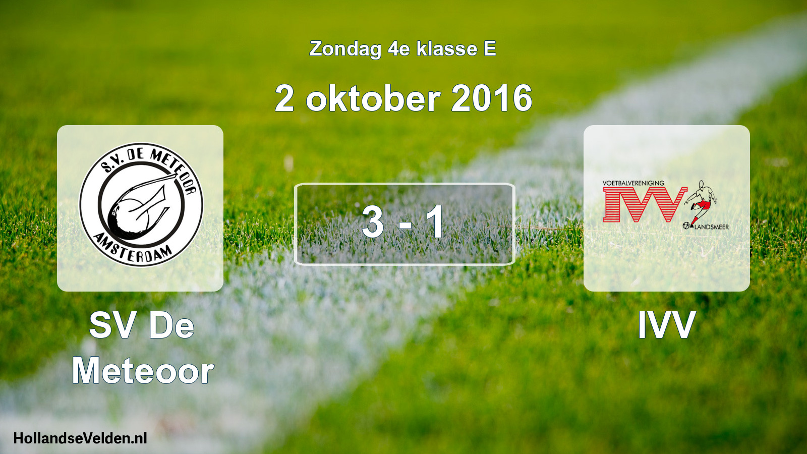 Total number of matches played: SV De Meteoor - IVV 3 - 1 (2 October 2016)