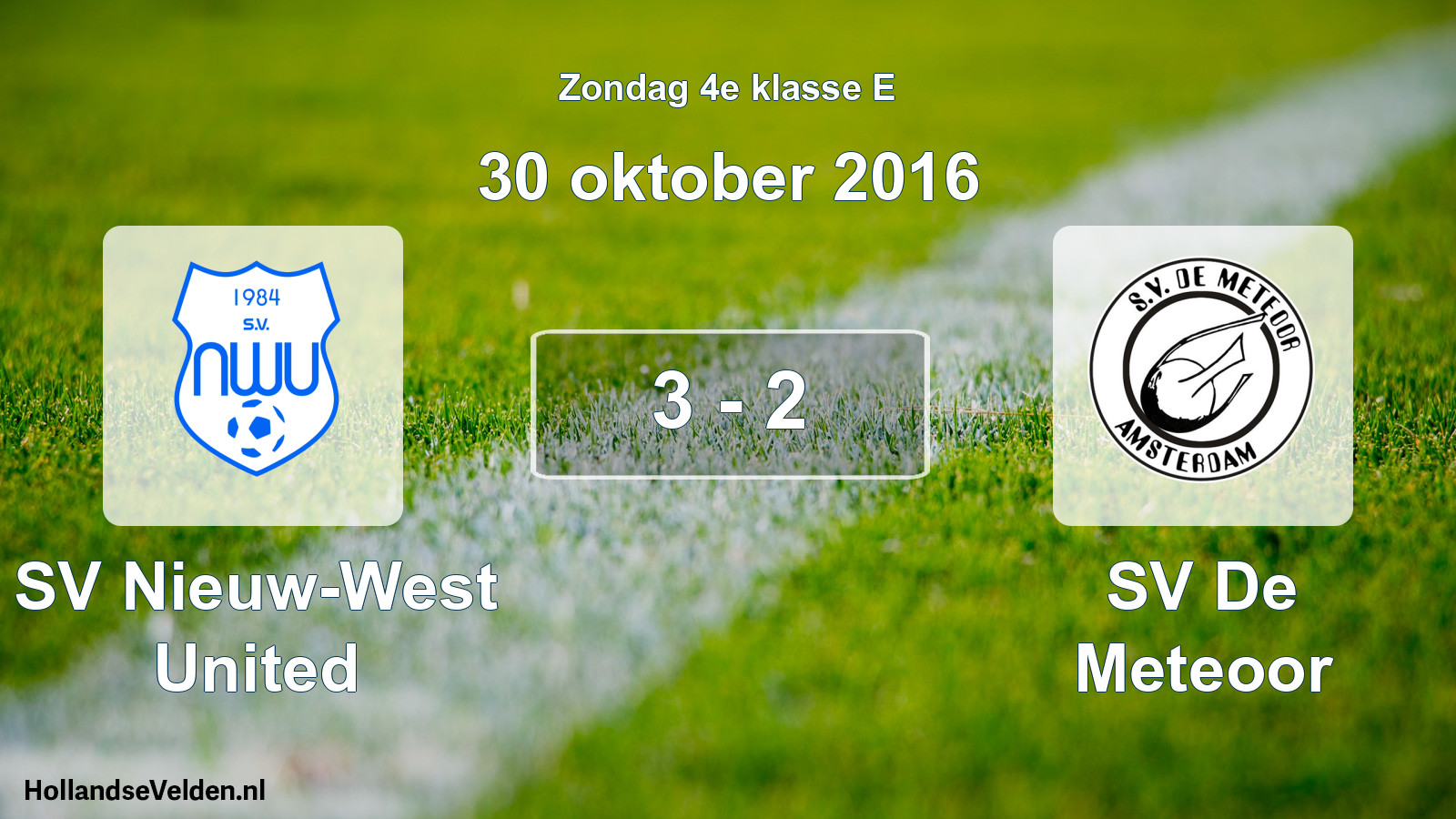 Total number of matches played: SV Nieuw-West United - SV De Meteoor 3 - 2 (30 October 2016)