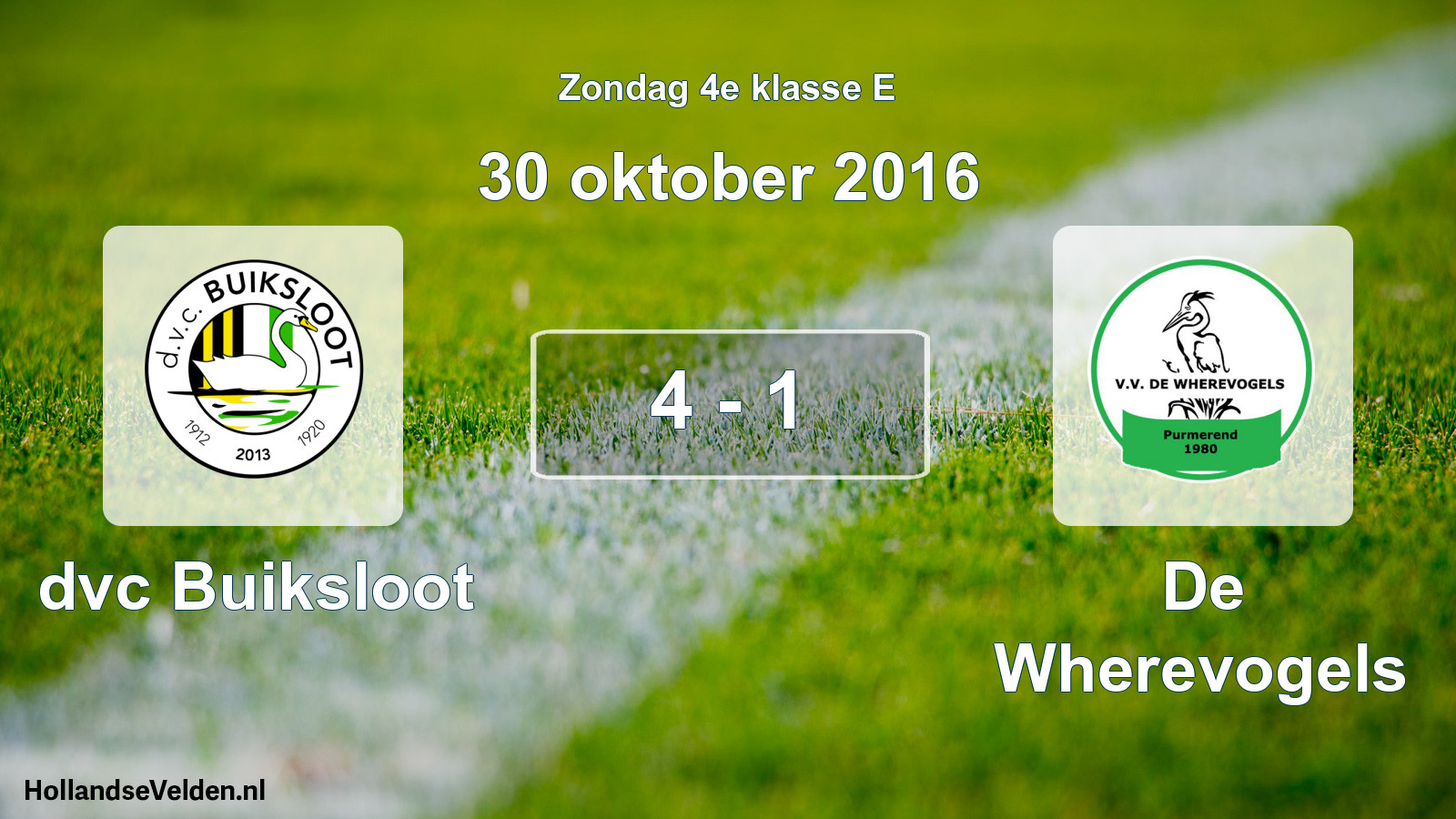 Total number of matches played: dvc Buiksloot - De Wherevogels 4 - 1 (30 October 2016)