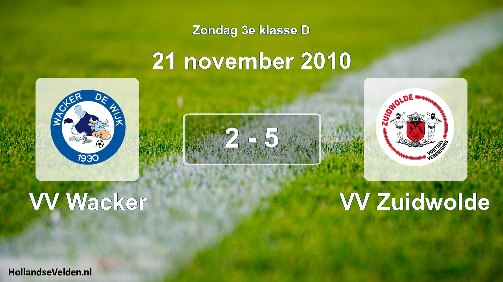 Total number of matches played: VV Wacker - VV Zuidwolde 2 - 5 (21 November 2010)