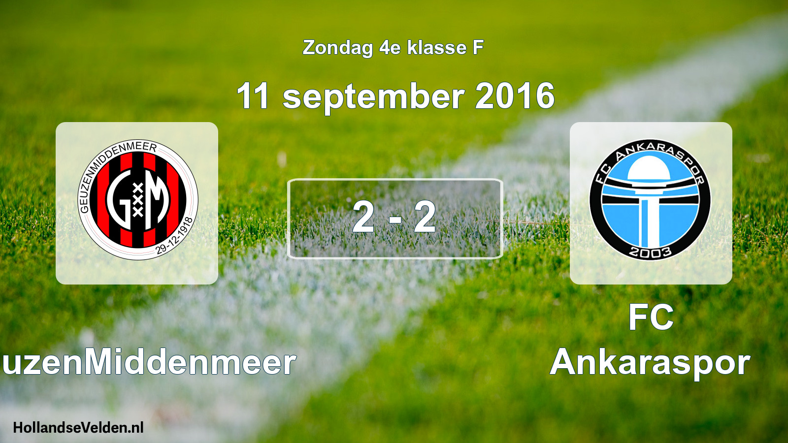 Total number of matches played: GeuzenMiddenmeer - FC Ankaraspor 2 - 2 (11 September 2016)