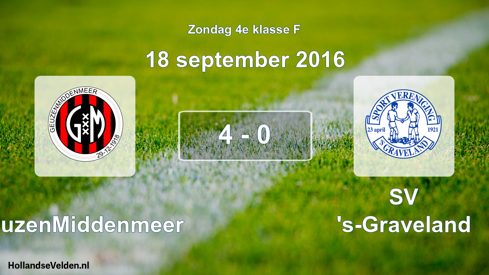 Total number of matches played: GeuzenMiddenmeer - SV 's-Graveland 4 - 0 (18 September 2016)