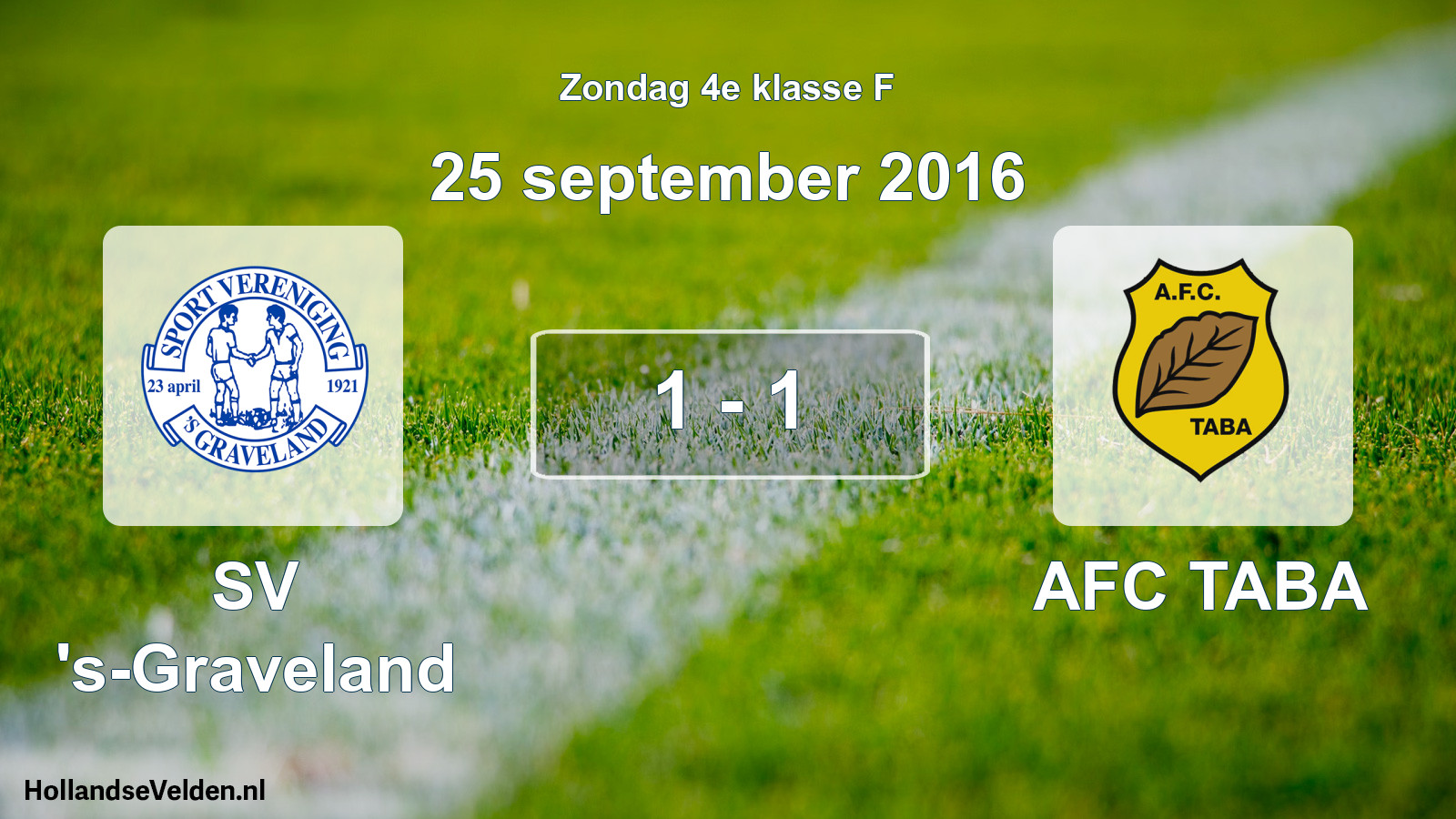 Total number of matches played: SV 's-Graveland - AFC TABA 1 - 1 (25 September 2016)