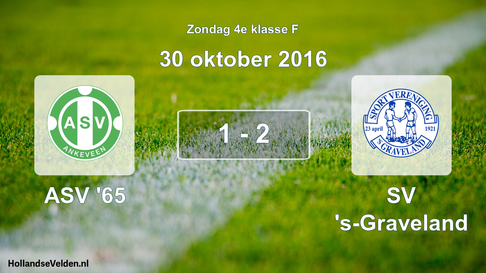 Total number of matches played: ASV '65 - SV 's-Graveland 1 - 2 (30 October 2016)