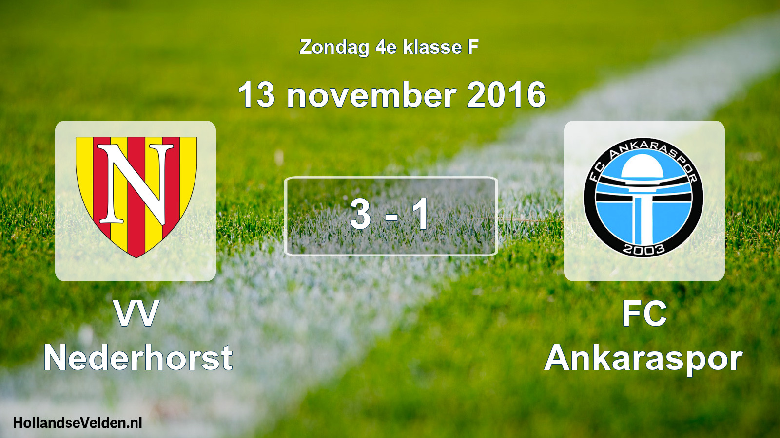 Total number of matches played: VV Nederhorst - FC Ankaraspor 3 - 1 (13 November 2016)