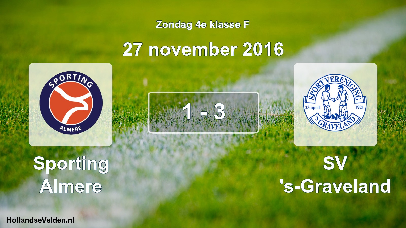 Total number of matches played: Sporting Almere - SV 's-Graveland 1 - 3 (27 November 2016)