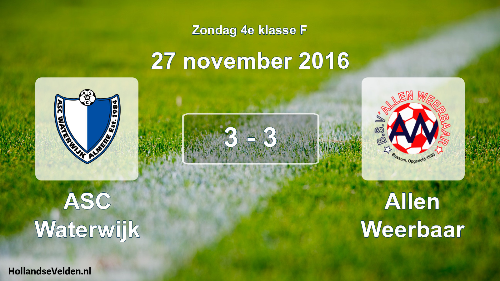 Total number of matches played: ASC Waterwijk - Allen Weerbaar 3 - 3 (27 November 2016)