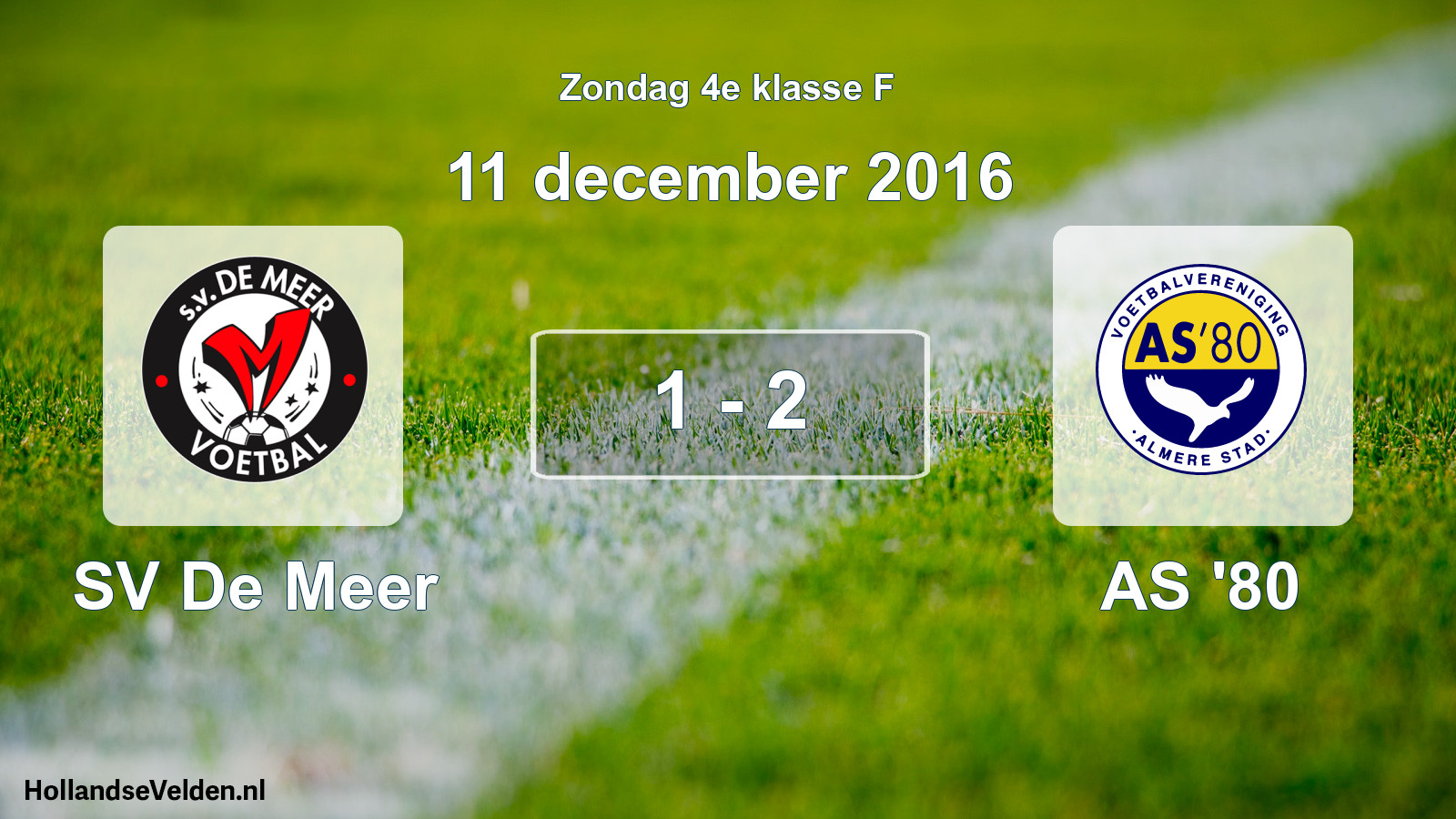 Total number of matches played: SV De Meer - AS '80 1 - 2 (11 December 2016)
