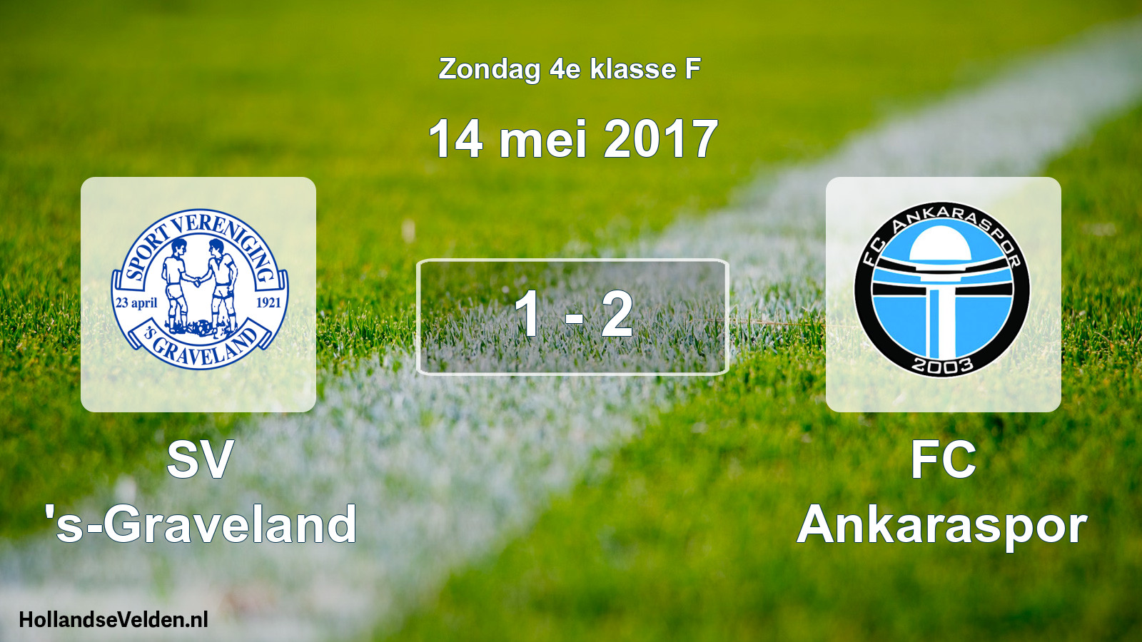 Total number of matches played: SV 's-Graveland - FC Ankaraspor 1 - 2 (14 May 2017)