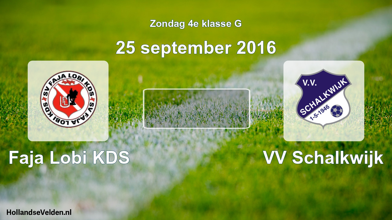 Scheduled Match: Faja Lobi KDS - VV Schalkwijk (25 September 2016)