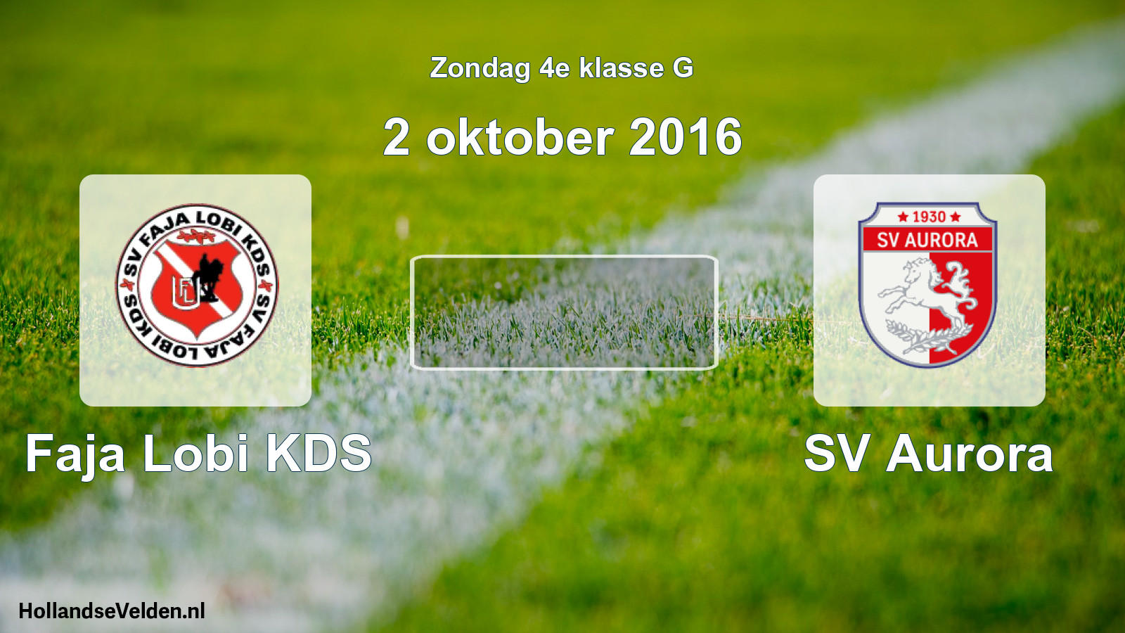 Scheduled Match: Faja Lobi KDS - SV Aurora (2 October 2016)