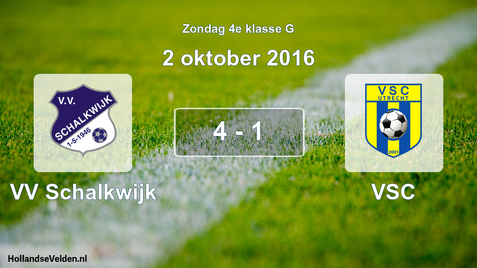 Total number of matches played: VV Schalkwijk - VSC 4 - 1 (2 October 2016)