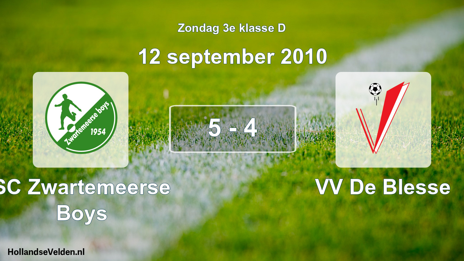 Total number of matches played: SC Zwartemeerse Boys - VV De Blesse 5 - 4 (12 September 2010)