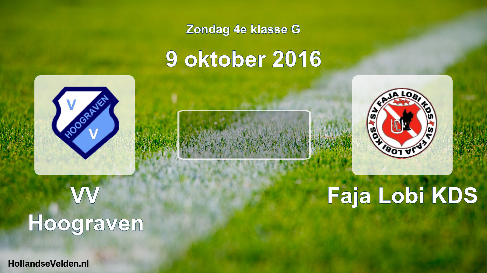 Scheduled Match: VV Hoograven - Faja Lobi KDS (9 October 2016)
