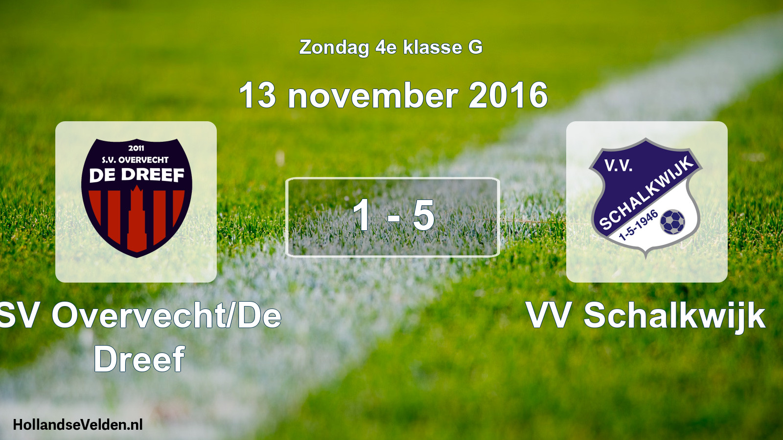 Total number of matches played: SV Overvecht/De Dreef - VV Schalkwijk 1 - 5 (13 November 2016)