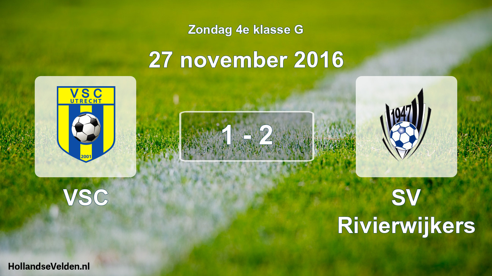 Total number of matches played: VSC - SV Rivierwijkers 1 - 2 (27 November 2016)