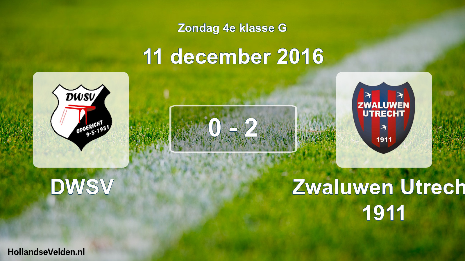 Total number of matches played: DWSV - Zwaluwen Utrecht 1911 0 - 2 (11 December 2016)