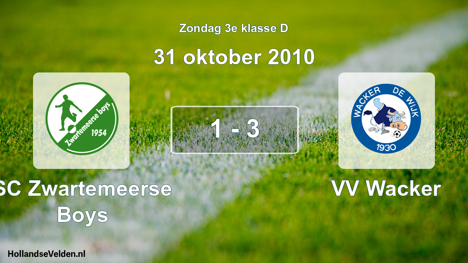 Total number of matches played: SC Zwartemeerse Boys - VV Wacker 1 - 3 (31 October 2010)