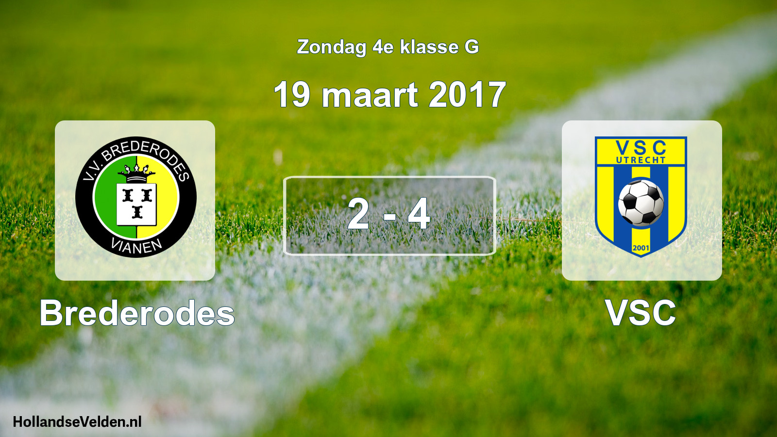 Total number of matches played: Brederodes - VSC 2 - 4 (19 March 2017)