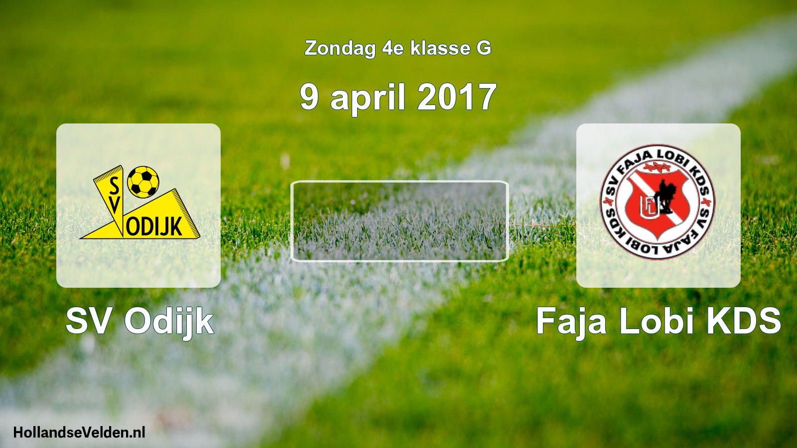 Scheduled Match: SV Odijk - Faja Lobi KDS (9 April 2017)