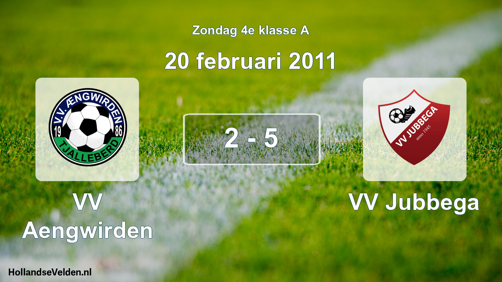 Total number of matches played: VV Aengwirden - VV Jubbega 2 - 5 (20 February 2011)