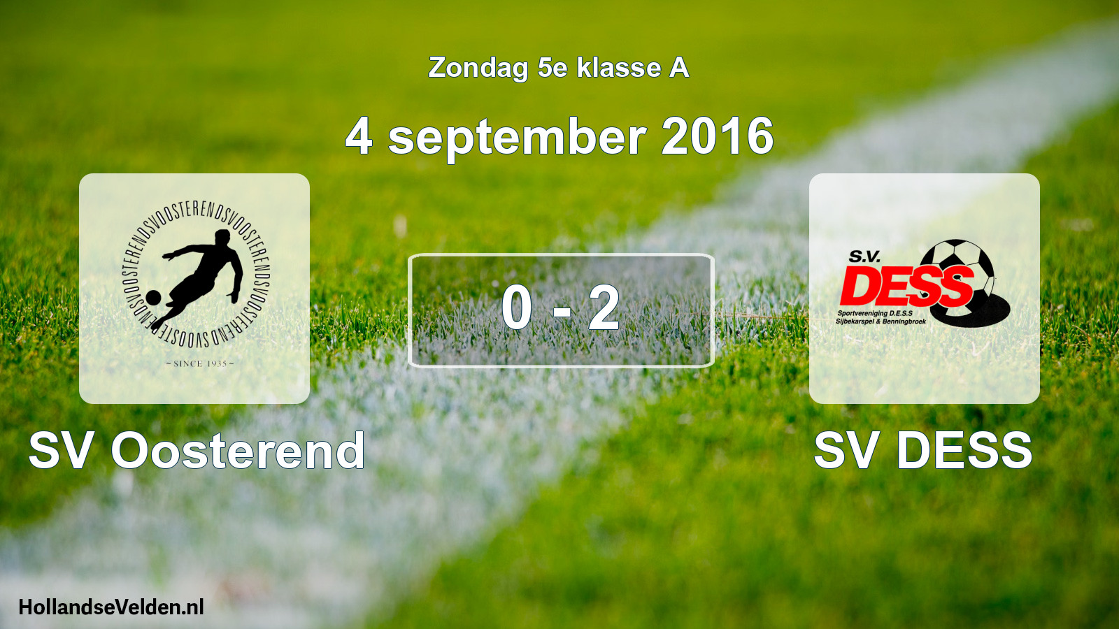 Total number of matches played: SV Oosterend - SV DESS 0 - 2 (4 September 2016)