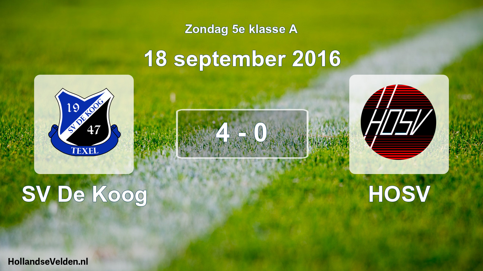 Total number of matches played: SV De Koog - HOSV 4 - 0 (18 September 2016)