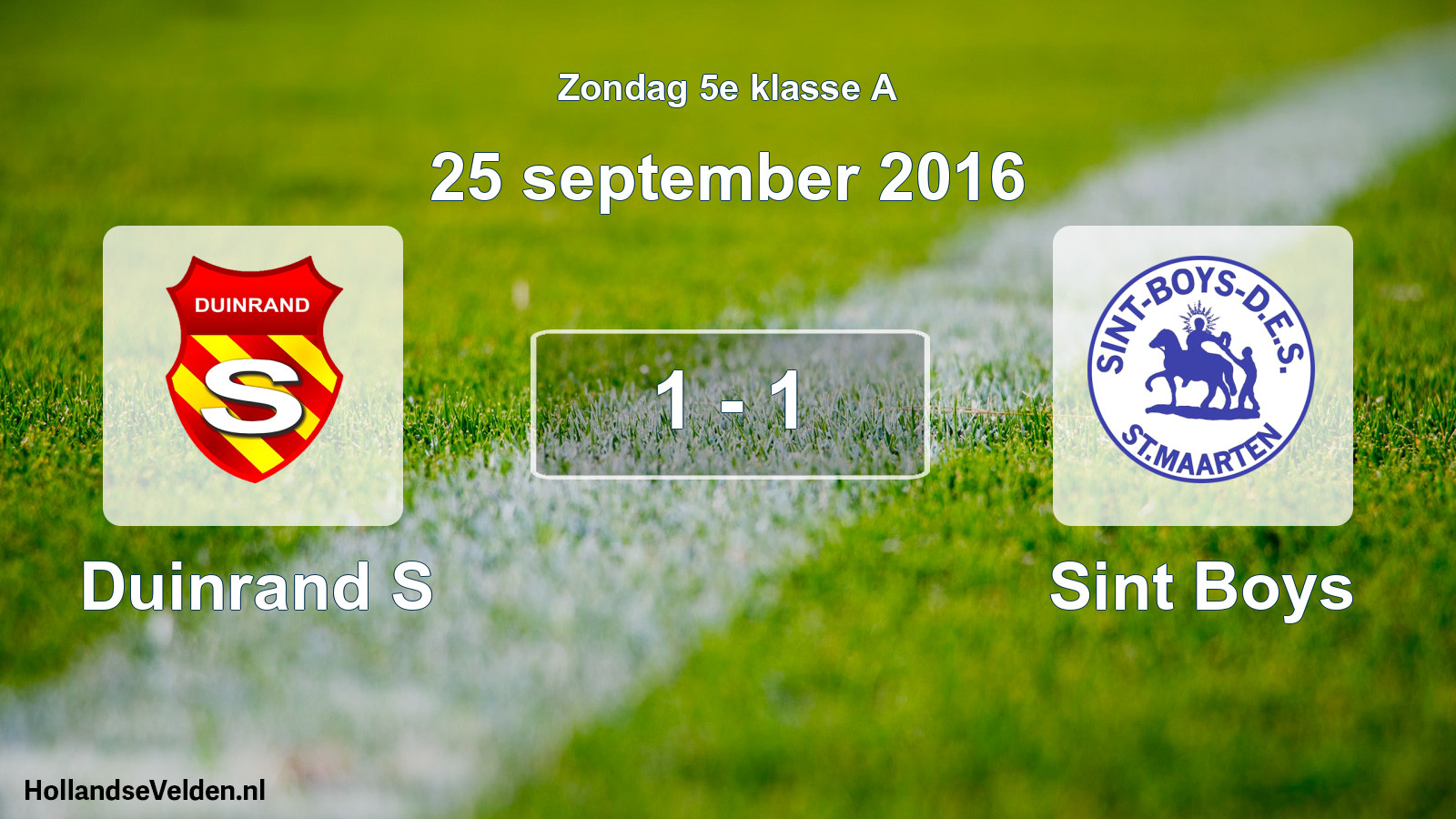 Total number of matches played: Duinrand S - Sint Boys 1 - 1 (25 September 2016)