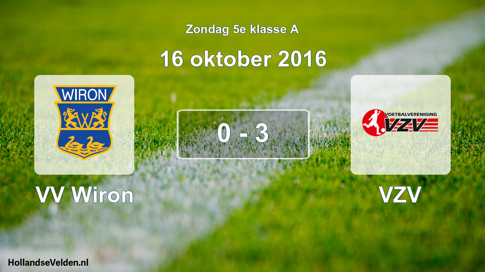 Total number of matches played: VV Wiron - VZV 0 - 3 (16 October 2016)
