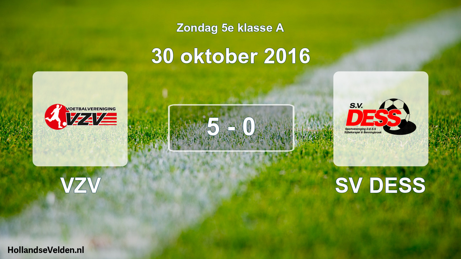 Total number of matches played: VZV - SV DESS 5 - 0 (30 October 2016)