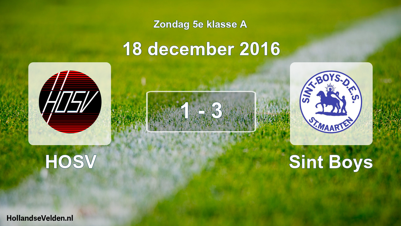 Total number of matches played: HOSV - Sint Boys 1 - 3 (18 December 2016)