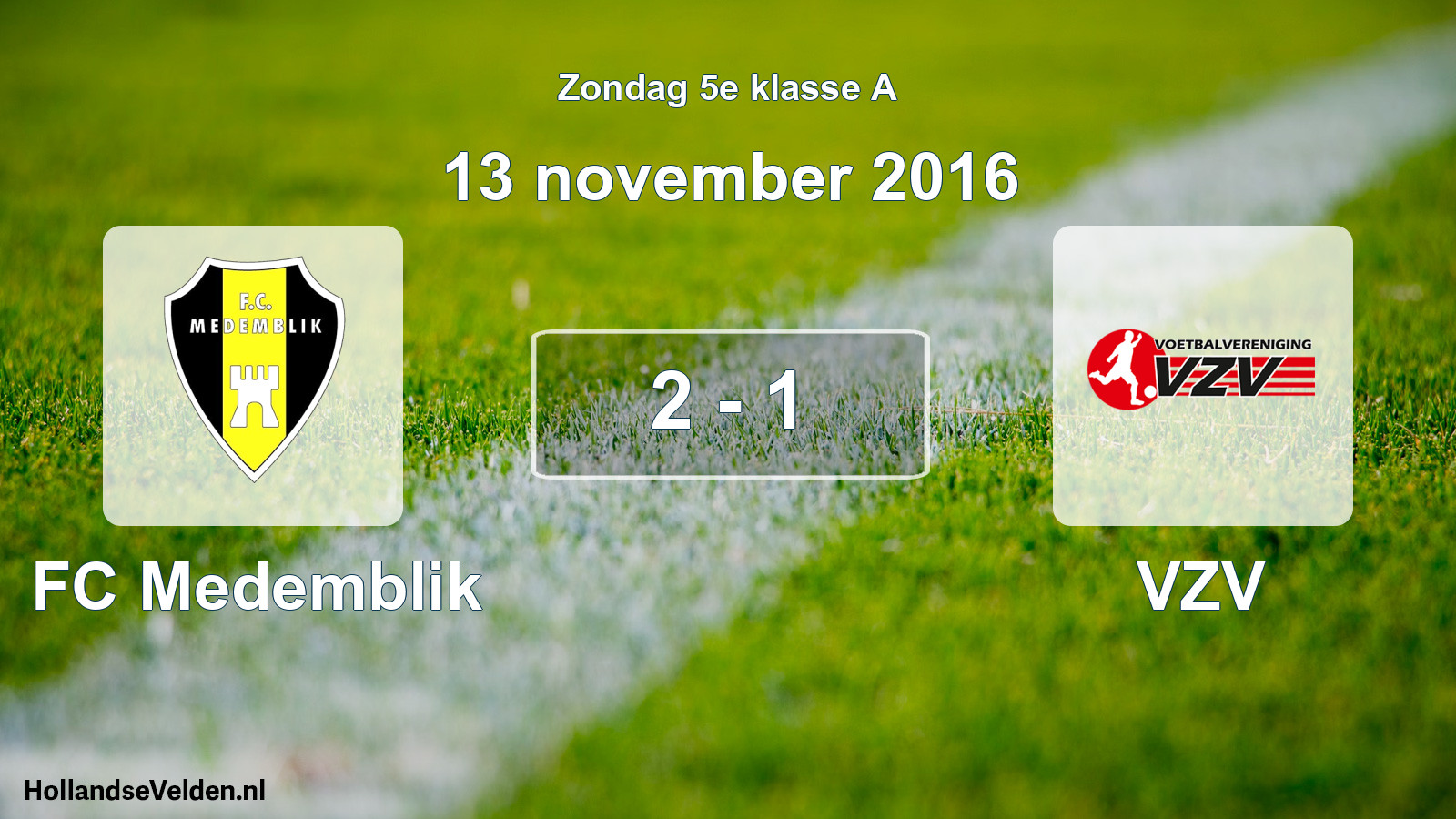 Total number of matches played: FC Medemblik - VZV 2 - 1 (13 November 2016)